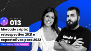 mercado cripto, podcast, talkenização, retrospectiva