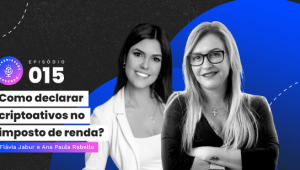 talkenização, podcast, criptoativos, imposto de renda, como declarar criptoativos, criptoativos imposto de renda