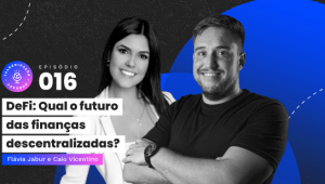 podcast, talkenização, defi, finanças descentralizadas, criptoativos, mercado cripto