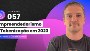 podcast talkenização empreendedorismo tokenização 2023 oportunidades